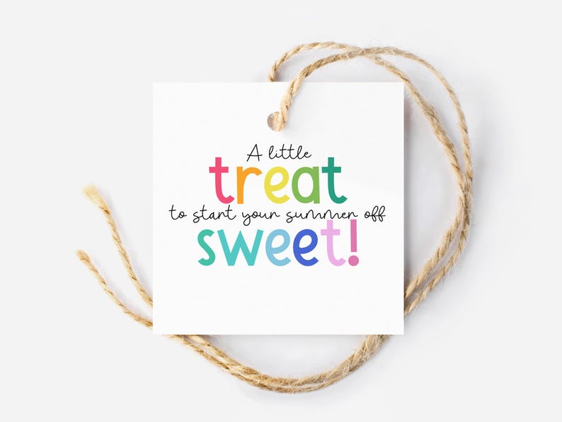 May include: A white square gift tag with the text "A little treat to start your summer off sweet!" in colorful letters. The tag is tied with a natural twine string.