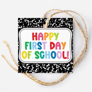 Happy First Day of School Tag Printable 1st Day of School Gift Tag for Back to School Gift For Teacher First Day Printable First Day Tags