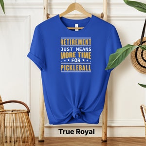 Retirement pickleball T-Shirt, Pickleball Sport T Shirt, Pickleball game shirt, Outdoor sports gift, Unisex pickleball shirt, Summer shirt