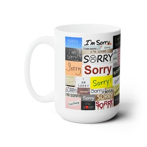 Przepraszam Prezenty dla Niej Prezenty dla Niego Ceramiczny Kubek 15oz - Przyjaciele - Prezenty Przyjaciół - Kubki - Prezenty - Prezent dla Dziewczyny - Prezent dla Chłopaka - Siostra