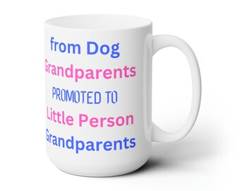 Grandparents Day Mug: 15oz Ceramic Mug, Grandma & Grandpa Gift