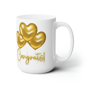 Congrats Coffee Cup Graduation Gift Ceramic Mug 15oz - Congratulations Gifts - Friend Gift - Gifts for Graduates - Mugs - Coffee Mug - Gifts