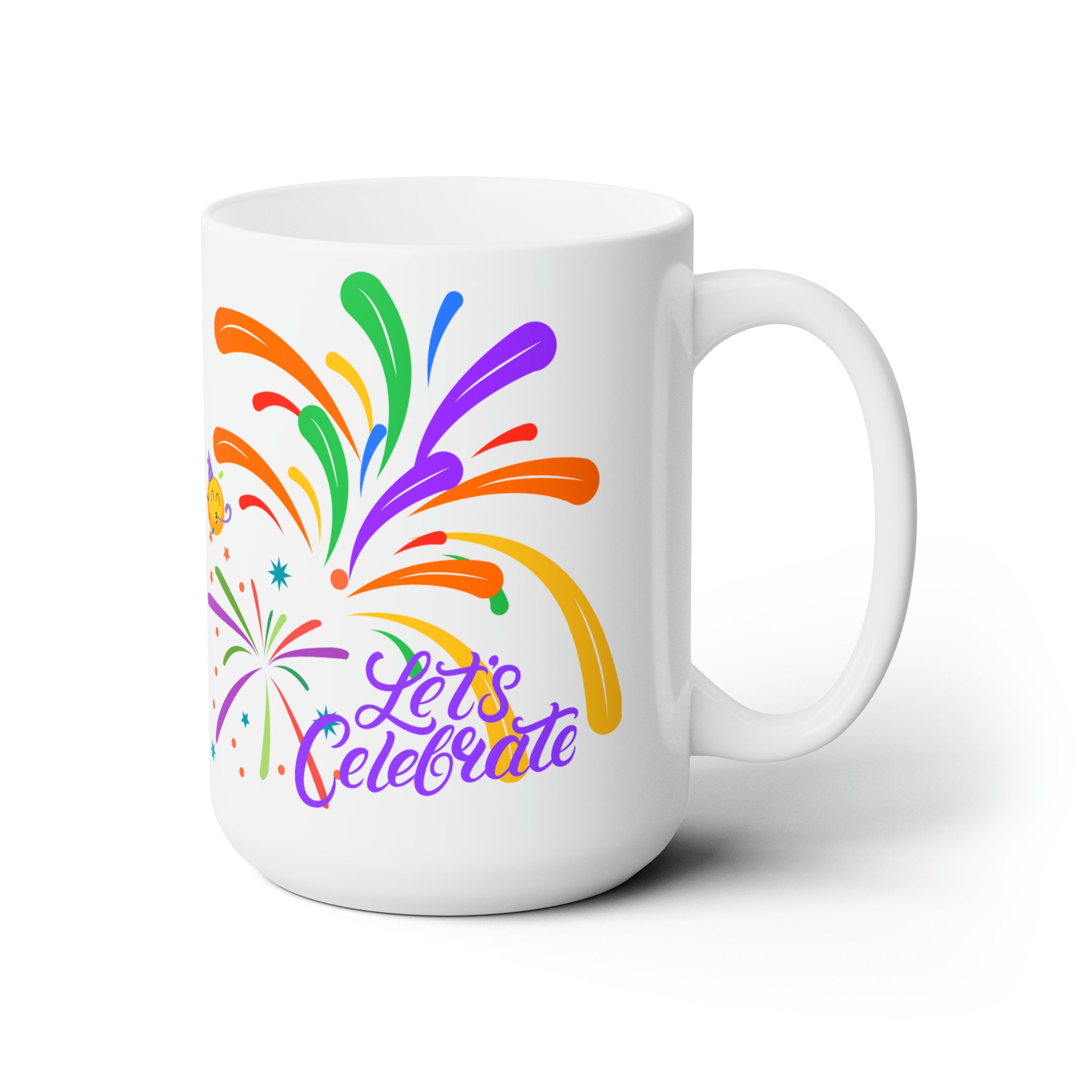 Lets Celebrate Coffee Mug Ceramic Mug 15oz - Celebration Gift - Coffee Cup - New Year Gift - Happy New Year - Friend Gifts - Mugs - Tea Mug