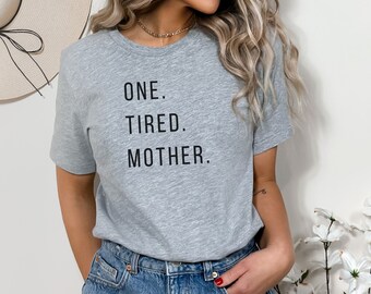 Tired Mom Shirt, Mom Tshirt, New Mom Gift, Funny Mom Gift, Cute Mom Gift, Trendy Shirt, Graphic Tee, Grandmother Gift, Mom Shirt, Mom Tee