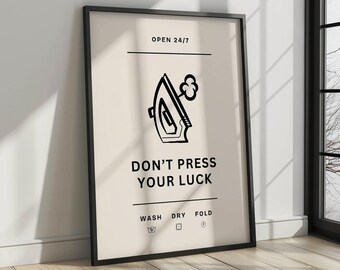 Funny Laundry Room Poster: 'Don't Press Your Luck' Print (Digital Download)