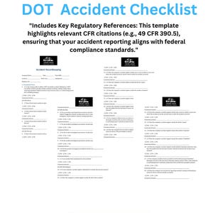 May include: A checklist for DOT accident reporting, with the title "DOT Accident Checklist" and the text "Includes Key Regulatory References: This template highlights relevant CFR citations (e.g., 49 CFR 390.5), ensuring that your accident reporting aligns with federal compliance standards."