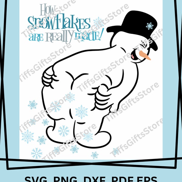 How Snowflakes Are Really Made Snowman, Funny Christmas Quote, SVG Files for Cricut,  Christmas Ornament, Sign, Shirt, Decor