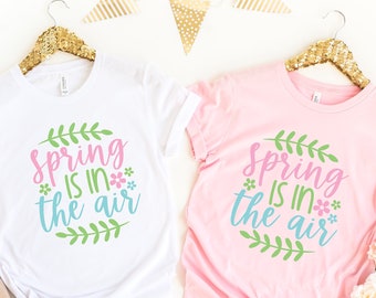 Spring is in The Air Shirt - Teacher Spring Vibes Tee