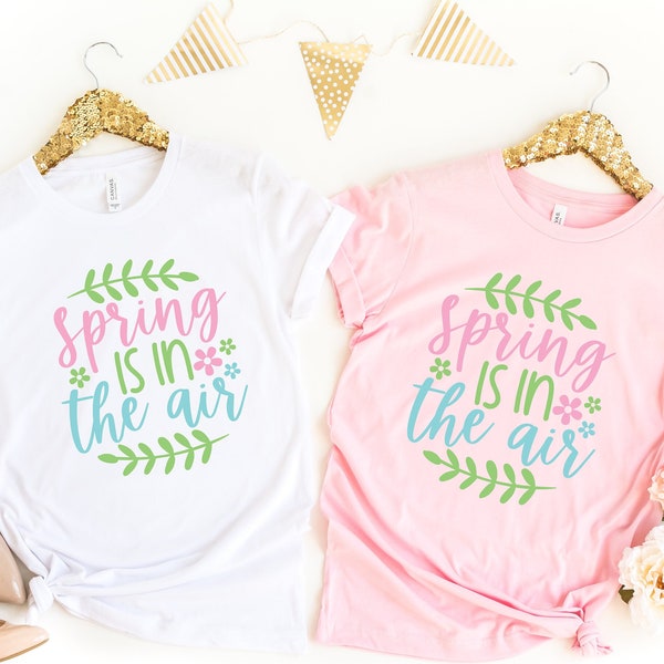 Spring Shirt, Spring is in The Air Shirt, Spring Shirt For Teachers, Spring Vibes, Cute Spring Shirt, Spring has Sprung Shirt, Spring Gift.