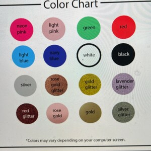 May include: Color chart with 16 different color swatches. The colors include neon pink, light pink, green, red, light blue, navy blue, white, black, silver, rose gold glitter, gold glitter, lavender glitter, red glitter, rose gold, gold, and silver glitter.