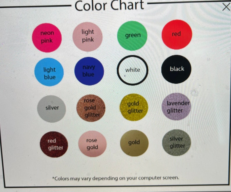 May include: Color chart with 16 different color swatches. The colors include neon pink, light pink, green, red, light blue, navy blue, white, black, silver, rose gold glitter, gold glitter, lavender glitter, red glitter, rose gold, gold, and silver glitter.