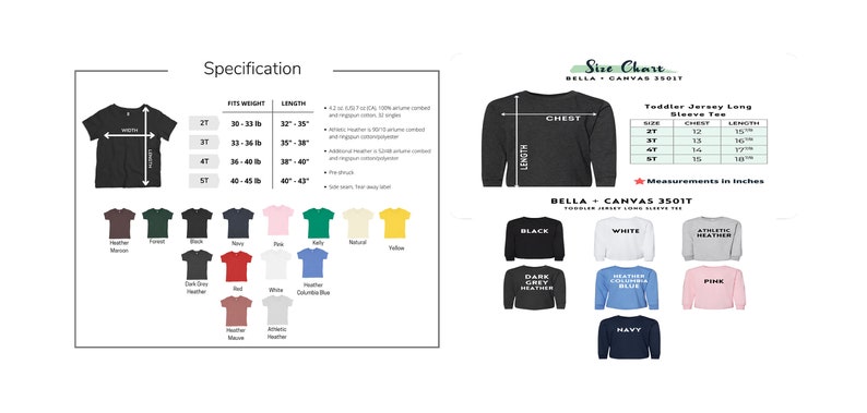 May include: Size chart for Bella + Canvas 3501T toddler jersey long sleeve tee. The chart shows the chest and length measurements in inches for sizes 2T, 3T, 4T, and 5T. The chart also shows the weight range for each size. The colors available are black, dark heather, heather blue, pink, and navy.