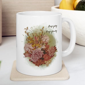 Floral Bouquet Mug: Keep Going Keep Growing, Botanical Coffee Cup