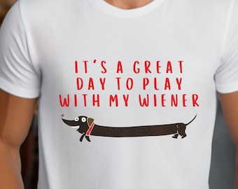 Funny Wiener Dog T-Shirt: Dachshund Lover Gift