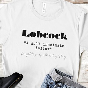 Eighteenth Century Swear Word T-shirt: &#39;Lobcock&#39; Old Slang Shirt