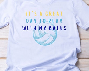 Funny Volleyball T-shirt: Volleyball Lover Gift