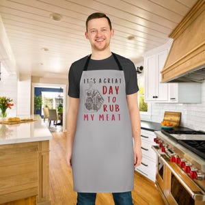 Funny Summer Grilling Apron, BBQ Dad Apron, Great Day to Rub My Meat Apron, Dad Gifts For Him, Gifts For Male Chef, Meat Smoker Gifts.
