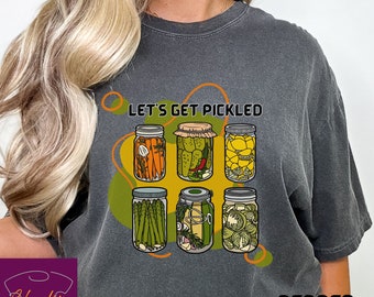 Funny Pickle Lover Shirt: Let's Get Pickled Comfort Colors Tee
