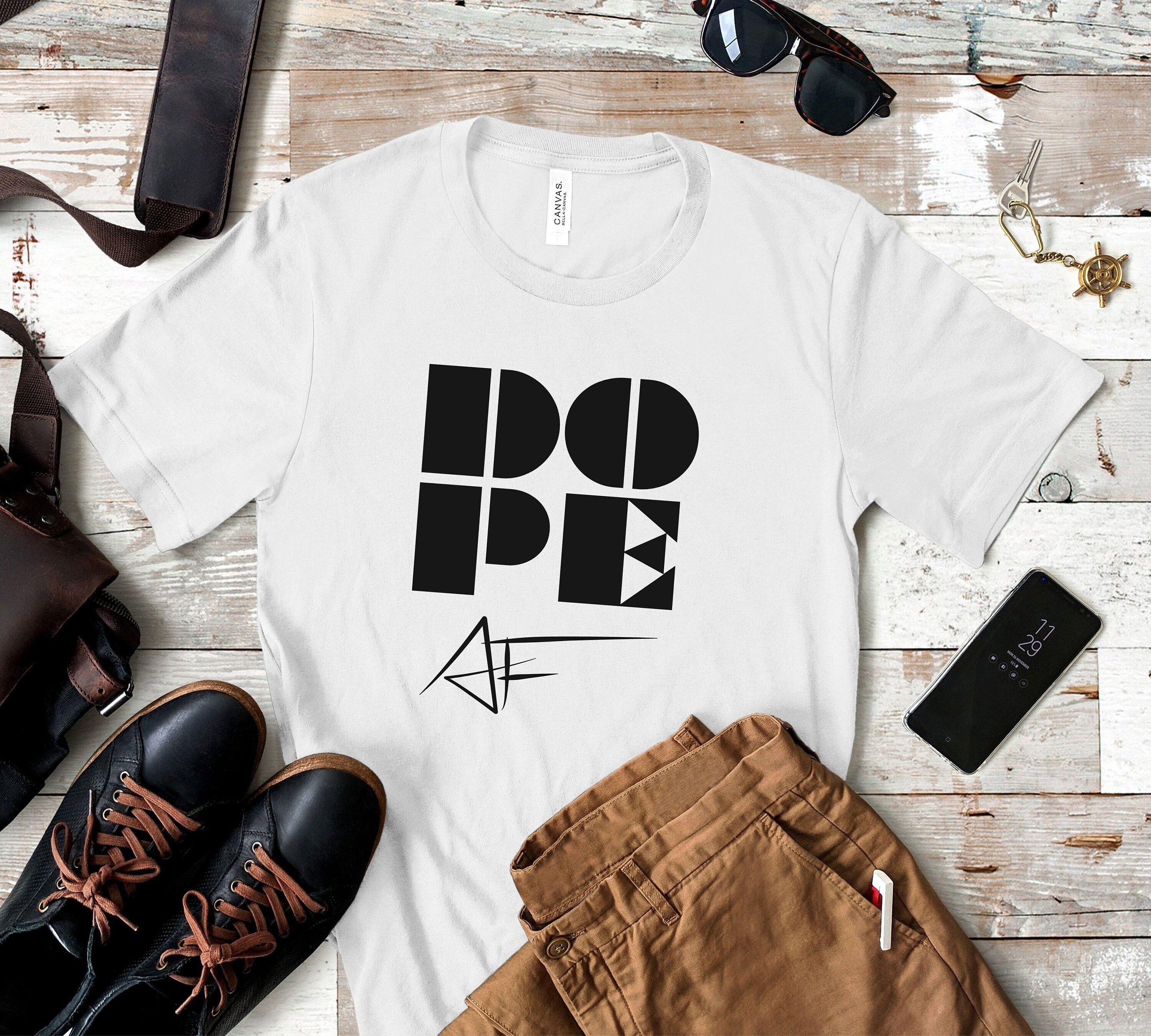DOPE AF T shirt, Dope as fuck T-shirt, Friend tshirt, Gift for Dad, Father's day gift, Gift for him, Gift for Her, AF shirt, Trendy tees.