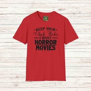 Keep Your Chick Flicks I Want Horror Movies Tshirt, Horror Movie Fan Tshirt, Funny Tshirt, Halloween Tshirt