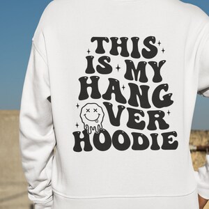 This Is My Hangover Hoodie Sweatshirt, Hungover Sweatshirt, Funny Sweatshirt, Birthday Gift