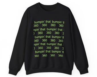 360/365 Bumpin' That Unisex Heavy Blend™ Crewneck Sweatshirt