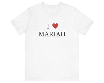 I <3 MARIAH Unisex Jersey Short Sleeve Tee