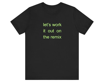 let's work it out on the remix Unisex Jersey Short Sleeve Tee