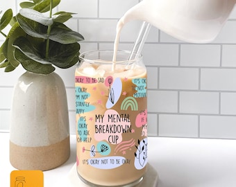 Mental Breakdown Glass Tumbler: Funny Mental Health Iced Coffee Jar