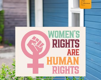 Women's Rights Are Human Rights Yard Sign: Feminist Activist Decor