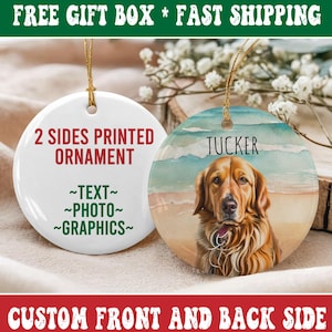 May include: Two round ceramic ornaments with gold hanging strings. One ornament is white with red and green text reading 2 SIDES PRINTED ORNAMENT, TEXT, PHOTO, GRAPHICS. The other features a watercolor golden retriever and the name TUCKER.