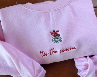Tis The Season Christmas Embroidered Sweatshirt, Women's Christmas Sweatshirt, Mistletoe Crewneck, Christmas Cozy Gift, Holiday Season Shirt