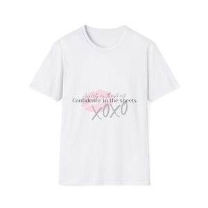 Funny Confidence Unisex T-Shirt, Boudoir Anxiety Shirt, Confidence in the Sheets Tee, Softstyle Top, Self Love Gift