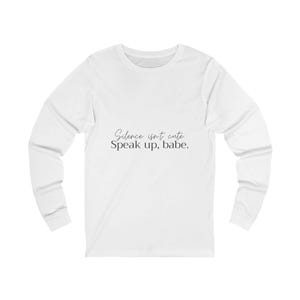 Empowering Long Sleeve Tee - Speak Up, Babe | Casual Fashion, Gift for Friends, Stylish Statement Tee, Comfortable Wear, Motivational [...]