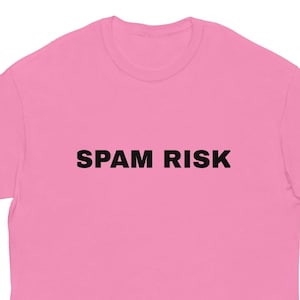 SPAM RISK - Unisex Softstyle T-Shirt