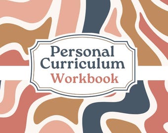 Personal Curriculum Workbook Values Based Goal Setting