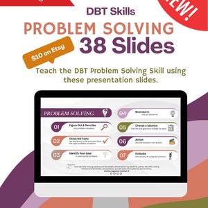 May include: A computer screen displays a presentation on DBT Skills Problem Solving with 38 slides. The presentation includes steps like "Figure Out & Describe," "Check the Facts," and "Identify Your Goal." A red "NEW!" sticker and an orange "$10 on Etsy" tag are also visible.