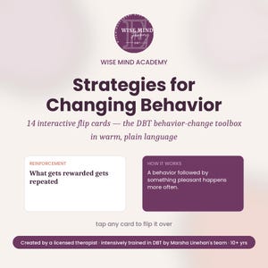 Könnte beinhalten: Eine digitale Grafik für die Wise Mind Academy mit dem Titel Strategies for Changing Behavior, 14 interaktiven Flip-Karten und dem Text Reinforcement: What gets rewarded gets repeated sowie How it works: A behavior followed by something pleasant happens more often, inklusive der Aufforderung, eine Karte zum Umdrehen anzutippen.