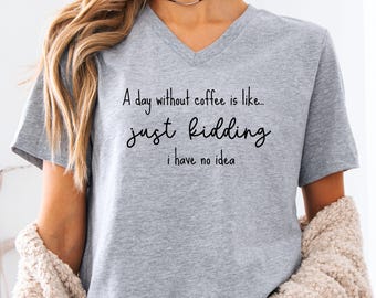 Coffee Humor Shirt Caffeine Addict Apparel Gift for Coffee Lover Coffee Mom T-shirt