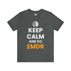 Keep Calm and Do EMDR Short Sleeve Tee