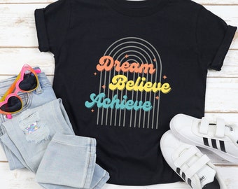 Sonhe, acredite, alcance – camiseta infantil motivacional, camiseta Boho Rainbow Mindset