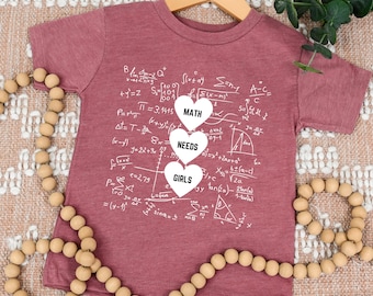 Peuter Math Shirt - STEM Peuter Shirt, Math Needs Girls - Girl Power Shirt