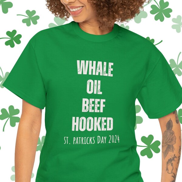 Funny St. Patricks Day Unisex Cotton Tee, Well Oil Beef Hooked Shirt, St. Patricks Day 2024, St. Patricks Day group shirt, Fun St. Pattys