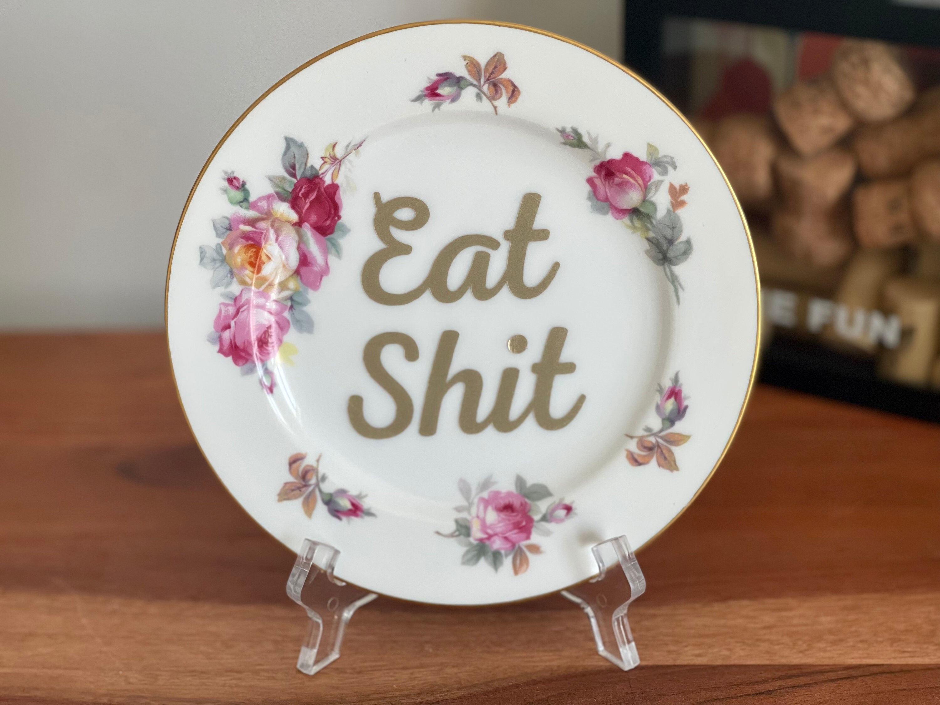 Small 6” Upcycled Vintage Plate - Decorative Plate - Eat Shit - Unique Gift - Funny Gift