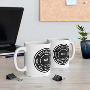 Discipline Over Motivation Coffee Mug | Custom Logo Design | Inspirational Gift