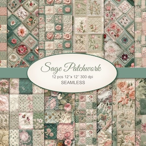 Op de afbeelding: Een set van 12 digitale papierpatronen met een patchwork-ontwerp met bloemmotieven in tinten groen, roze en wit. De papieren zijn 30,5 cm bij 30,5 cm en 300 dpi. De tekst "Sage Patchwork" wordt op de afbeelding weergegeven.