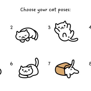 "Choose your cat poses" with 8 options: 1. sitting up 2. sleeping curled up 3. playing belly up 4. face down 5. sleeping in a loaf 6. paws crossed looking straight 7. head in a box 8. facing backward