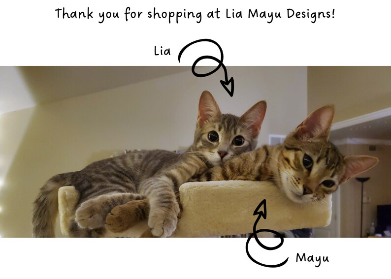 "Thank you for shopping at Lia Mayu Designs!" with photos of two cats named Lia and Mayu