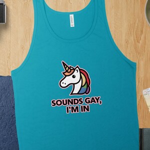 Sounds Gay, I'm In Tank - Unisex Pride Shirt with Cartoon Rainbow Unicorn, Fun and Empowering LGBTQ+ Design