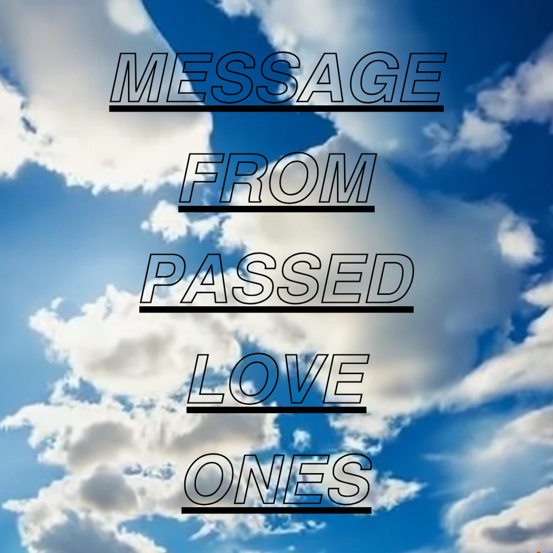 Message From Passed Love Ones , Message From the Dead , Reading From ...
